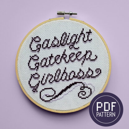 Gaslight, Gatekeep, Girlboss